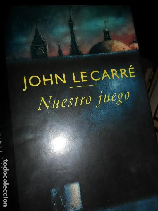 Nuestro juego, John Le Carré, ed. Plaza y Janés Nuestro juego, John Le Carré, ed. Plaza y Janés
