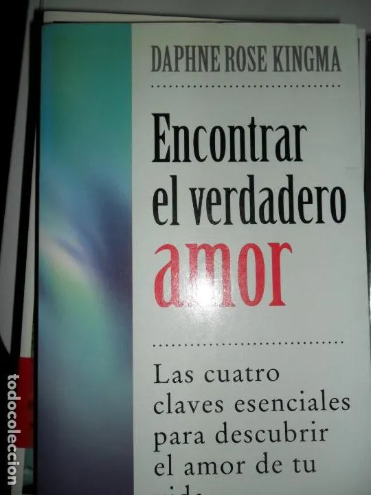 Encontrar el verdadero amor, Daphne Rose Kingma, ed. Urano Encontrar el verdadero amor, Daphne Rose Kingma, ed. Urano