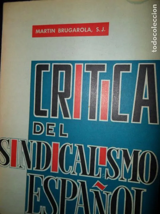 Crítica del sindicalismo español Crítica del sindicalismo español