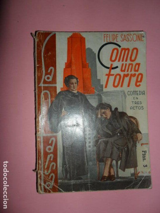 Como una torre, Felipe Sassone, ed. La Farsa, 1936 Como una torre, Felipe Sassone, ed. La Farsa, 1936