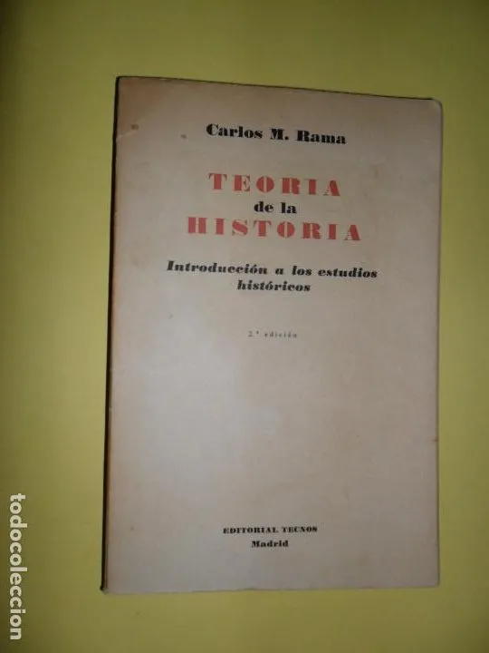 teoría de la historia, Carlos M. Rama, ed. Tecnos teoría de la historia, Carlos M. Rama, ed. Tecnos