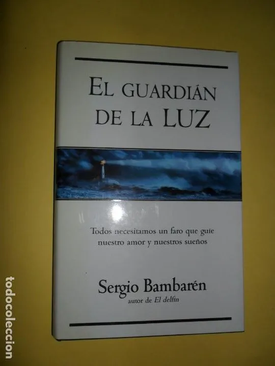El guardián de la luz, Sergio Bambarén, ed. Vergara El guardián de la luz, Sergio Bambarén, ed. Vergara
