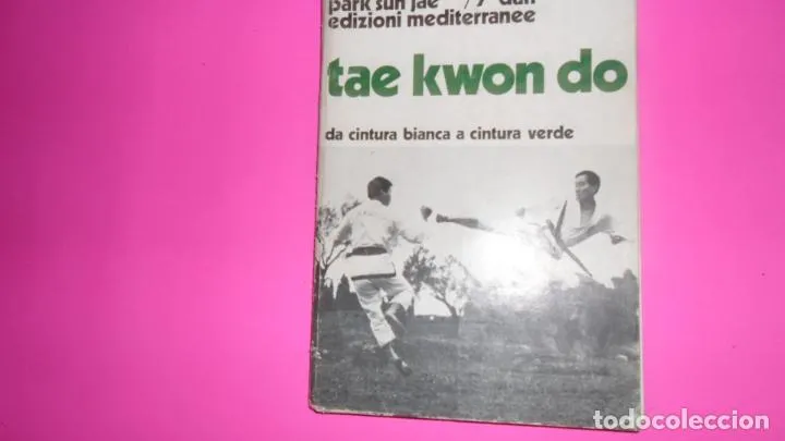 Tae kwon do, Da cintura bianca a cintura verde, Park Sun Jae, en italiano, ed. Mediterranee, rústica Tae kwon do, Da cintura bianca a cintura verde, Park Sun Jae, en italiano, ed. Mediterranee, rústica