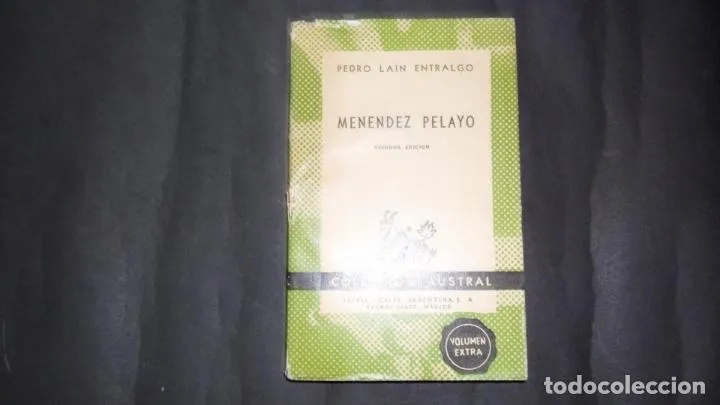 Menéndez Pelayo, Pedro Laín Entralgo, Ed. Espasa Calpe Menéndez Pelayo, Pedro Laín Entralgo, Ed. Espasa Calpe