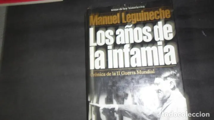 Los años de la infamia, Manuel Leguineche, ed. Temas de hoy Los años de la infamia, Manuel Leguineche, ed. Temas de hoy