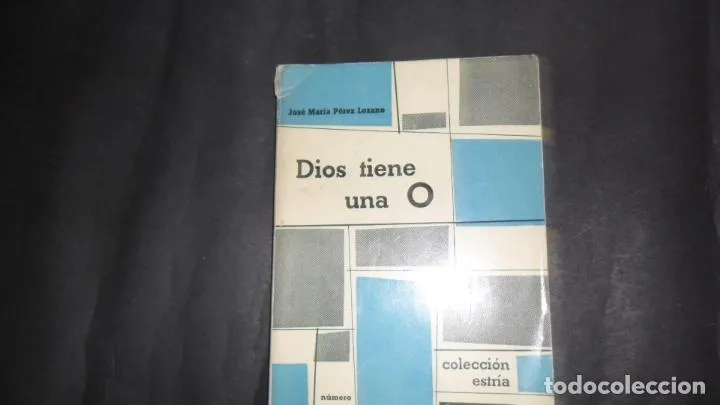 Dios tiene una O, José María Pérez Lozano, ed. Juan Flors Dios tiene una O, José María Pérez Lozano, ed. Juan Flors