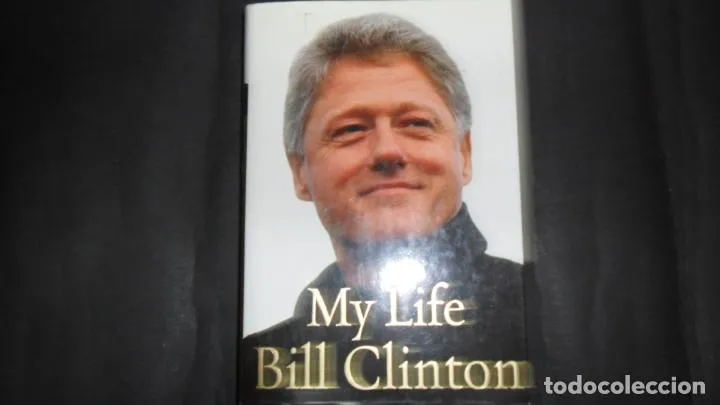 My life, Bill Clinton, ed. Alfred A. knopf My life, Bill Clinton, ed. Alfred A. knopf