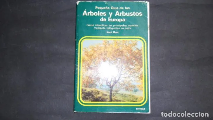 Árboles y arbustos de Europa, Kurt Harz, ed. Omega Árboles y arbustos de Europa, Kurt Harz, ed. Omega