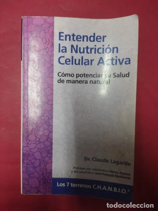 Entender la nutrición celular activa, Claude Lagerde, ed. Nutergia Entender la nutrición celular activa, Claude Lagerde, ed. Nutergia