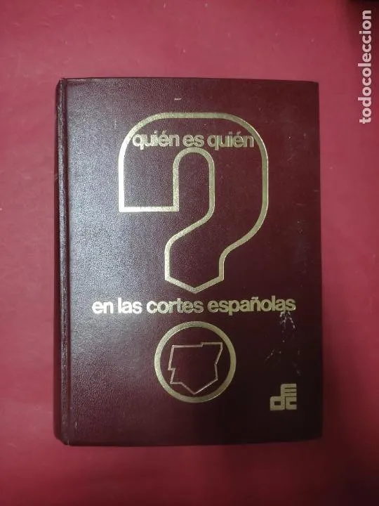 Quién es quién en las cortes españolas, X, legislatura 1971-1975 Quién es quién en las cortes españolas, X, legislatura 1971-1975
