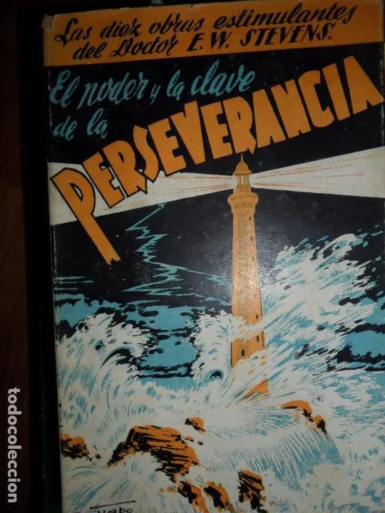 El poder y la clave de la perseverancia, E.W. Stevens, ed. Sintes El poder y la clave de la perseverancia, E.W. Stevens, ed. Sintes