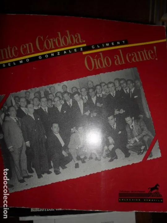 Cante en Córdoba, ¡Oído al cante!, Anselmo González Climent Cante en Córdoba, ¡Oído al cante!, Anselmo González Climent