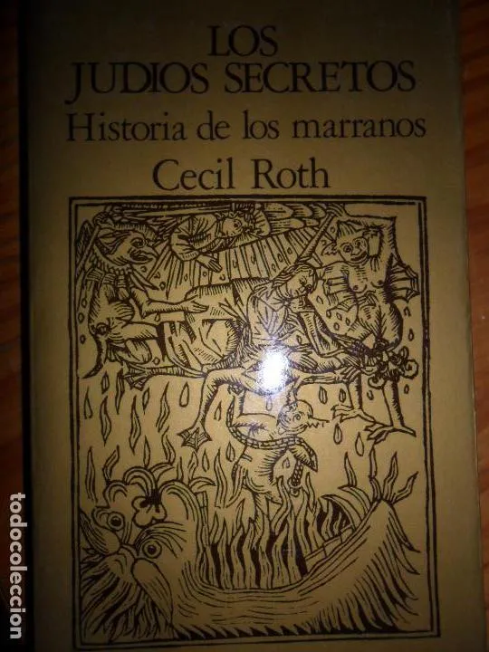Los judíos secretos, Historia de los marranos, Cecil Roth, ed. ALtalena Los judíos secretos, Historia de los marranos, Cecil Roth, ed. ALtalena