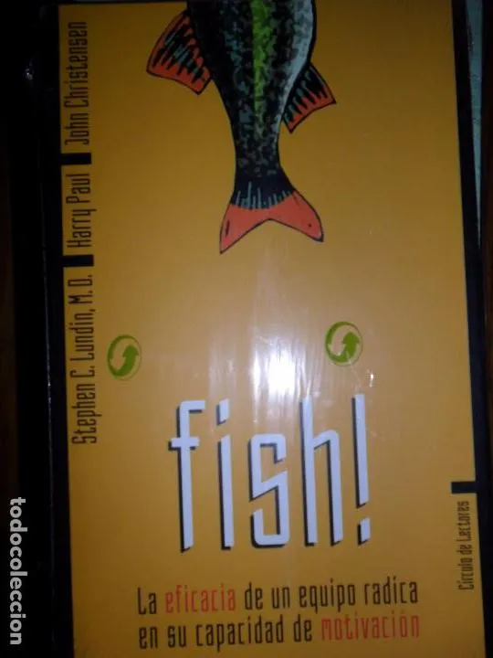 Fish!, La eficacia de un equipo radica en su capacidad de motivación, VVAA, ed. Círculo, precintado Fish!, La eficacia de un equipo radica en su capacidad de motivación, VVAA, ed. Círculo, precintado
