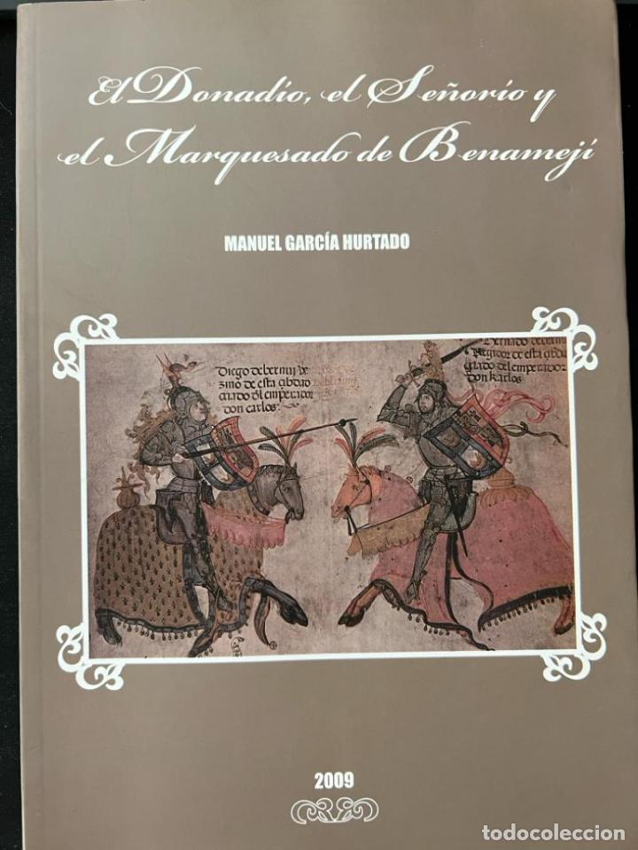 El donadío, el señorío y el marquesado de Benamejí El donadío, el señorío y el marquesado de Benamejí