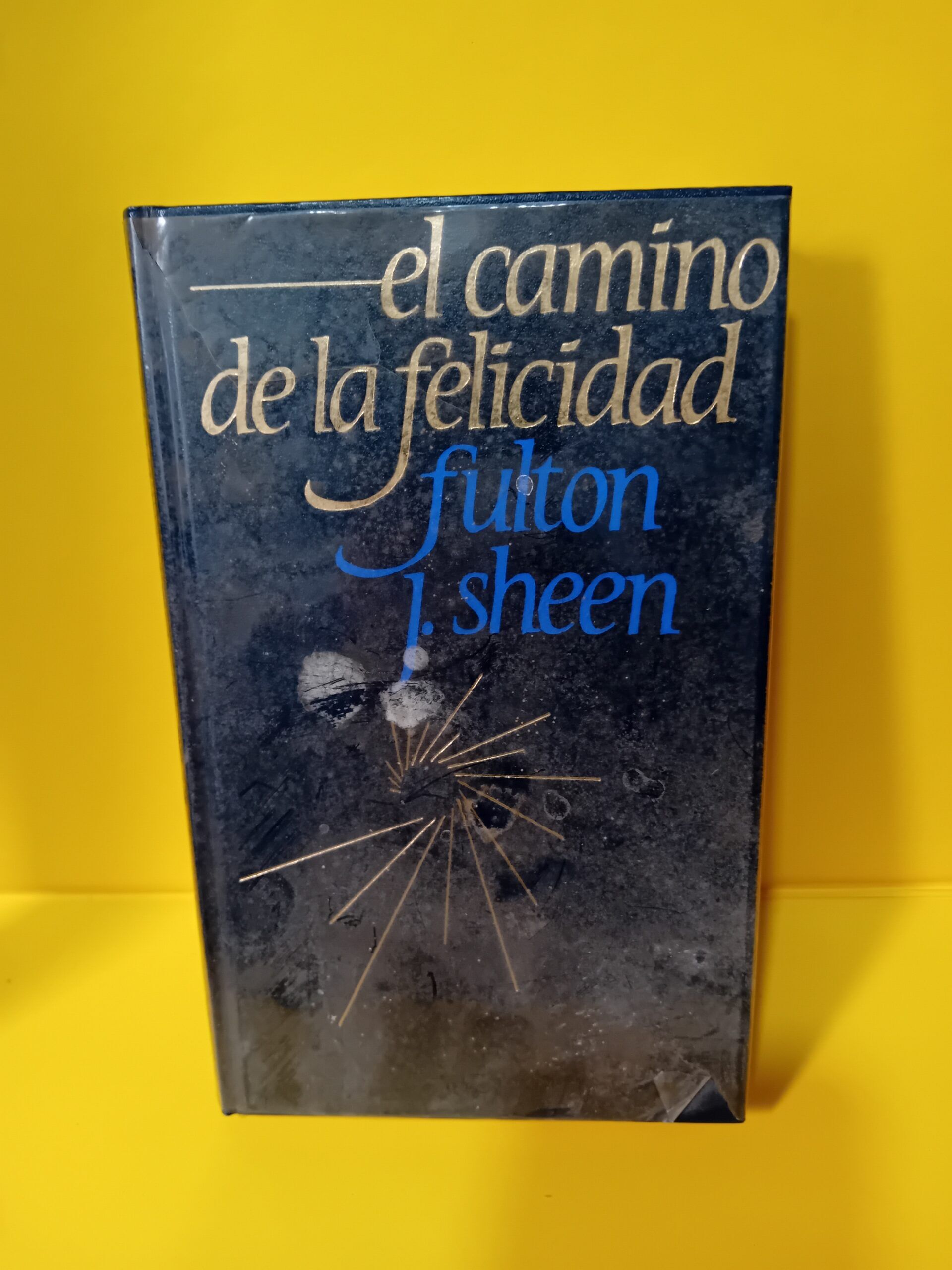 El camino de la felicidad, Fulton J. Sheen, Circulo de lectores El camino de la felicidad, Fulton J. Sheen, Circulo de lectores