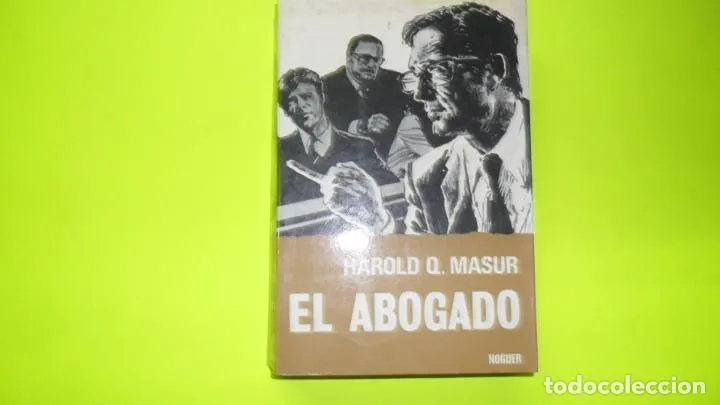 El abogado, Harold Q. Masur, ed. Noguer, tapa blanda El abogado, Harold Q. Masur, ed. Noguer, tapa blanda