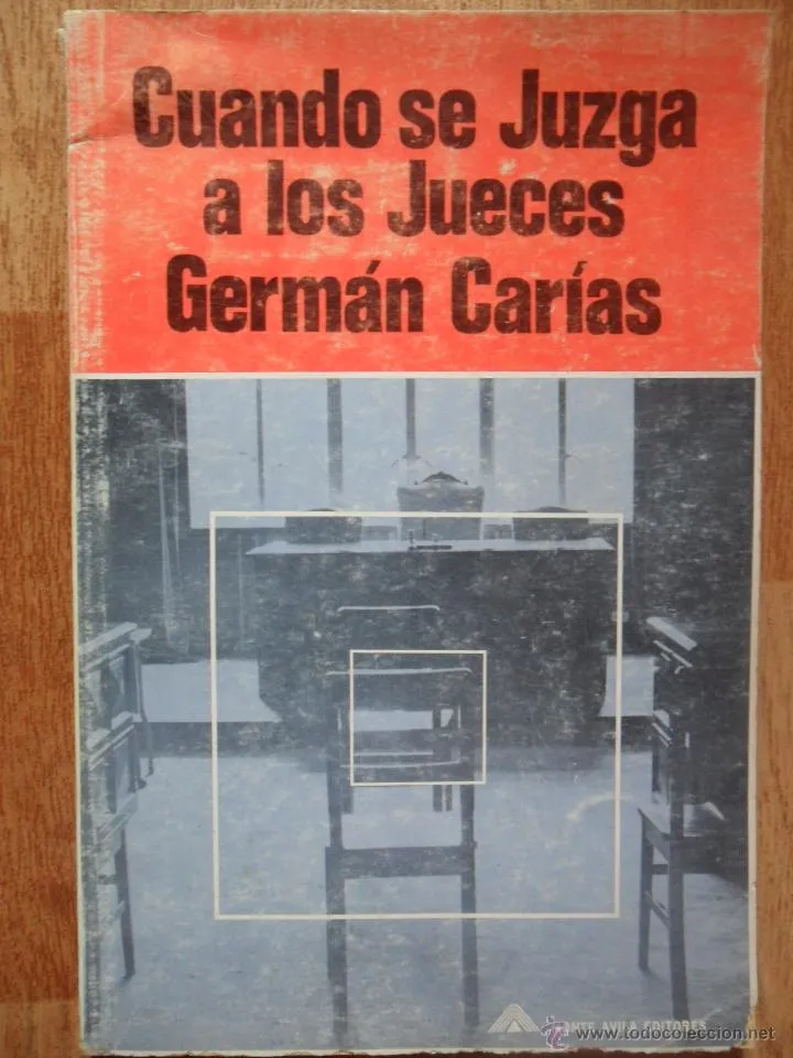 Cuando se juzga a los jueces, Germán Carías, Caracas 1969, Monte Ávila Editores, Temas venezolanos Cuando se juzga a los jueces, Germán Carías, Caracas 1969, Monte Ávila Editores, Temas venezolanos